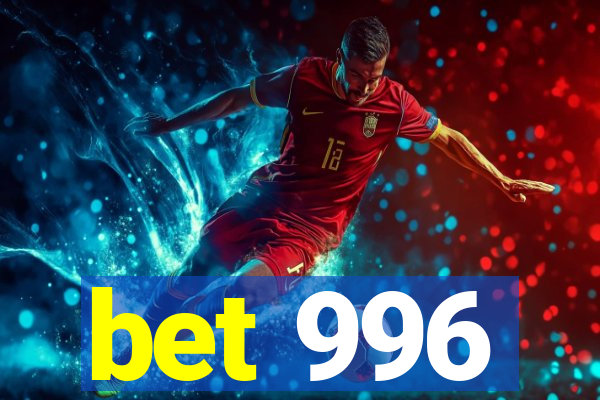 bet 996